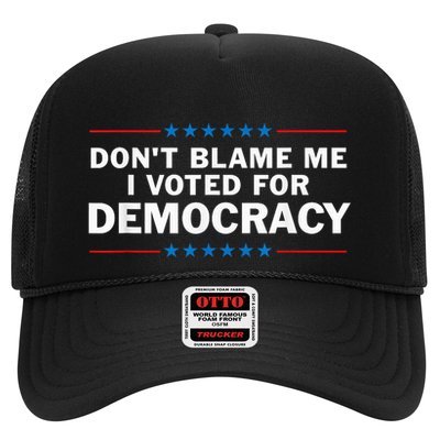 Dont Blame Me I Voted For Democracy Trucker Hat