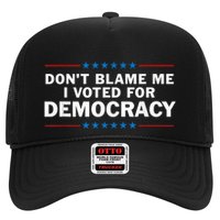 Dont Blame Me I Voted For Democracy Trucker Hat