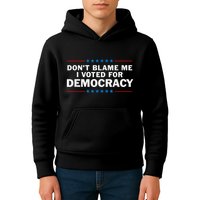 Dont Blame Me I Voted For Democracy Kids Hoodie