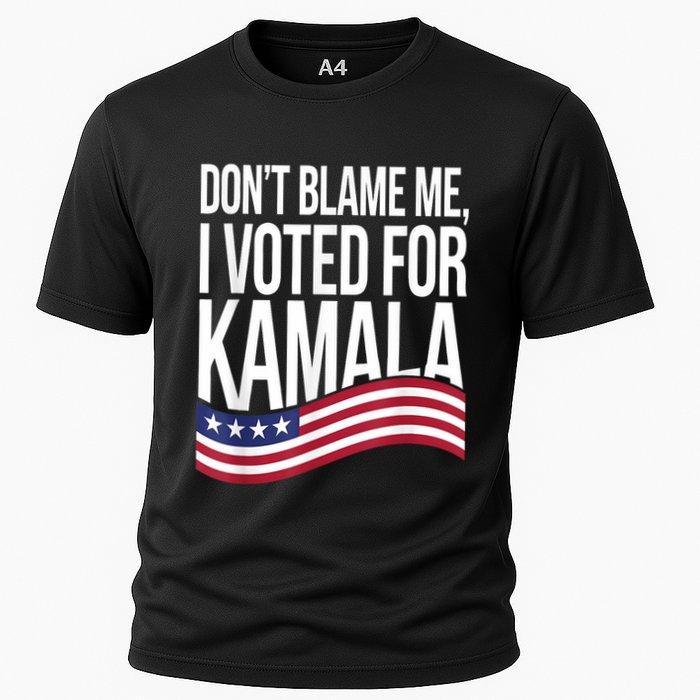 DonT Blame Me I Voted For Kamala 2024 Usa Kamala Harris Performance Shirt