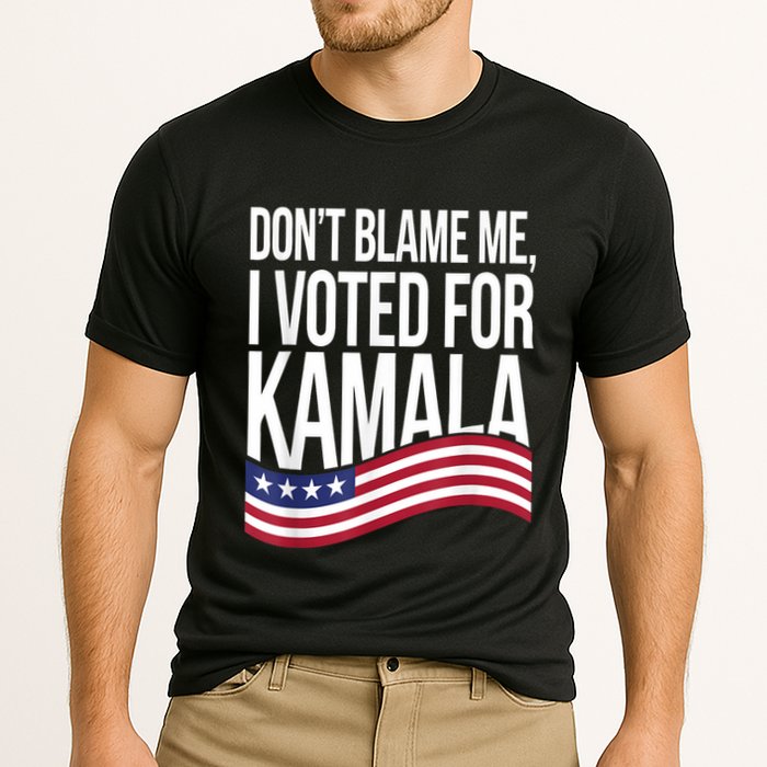DonT Blame Me I Voted For Kamala 2024 Usa Kamala Harris Performance Shirt