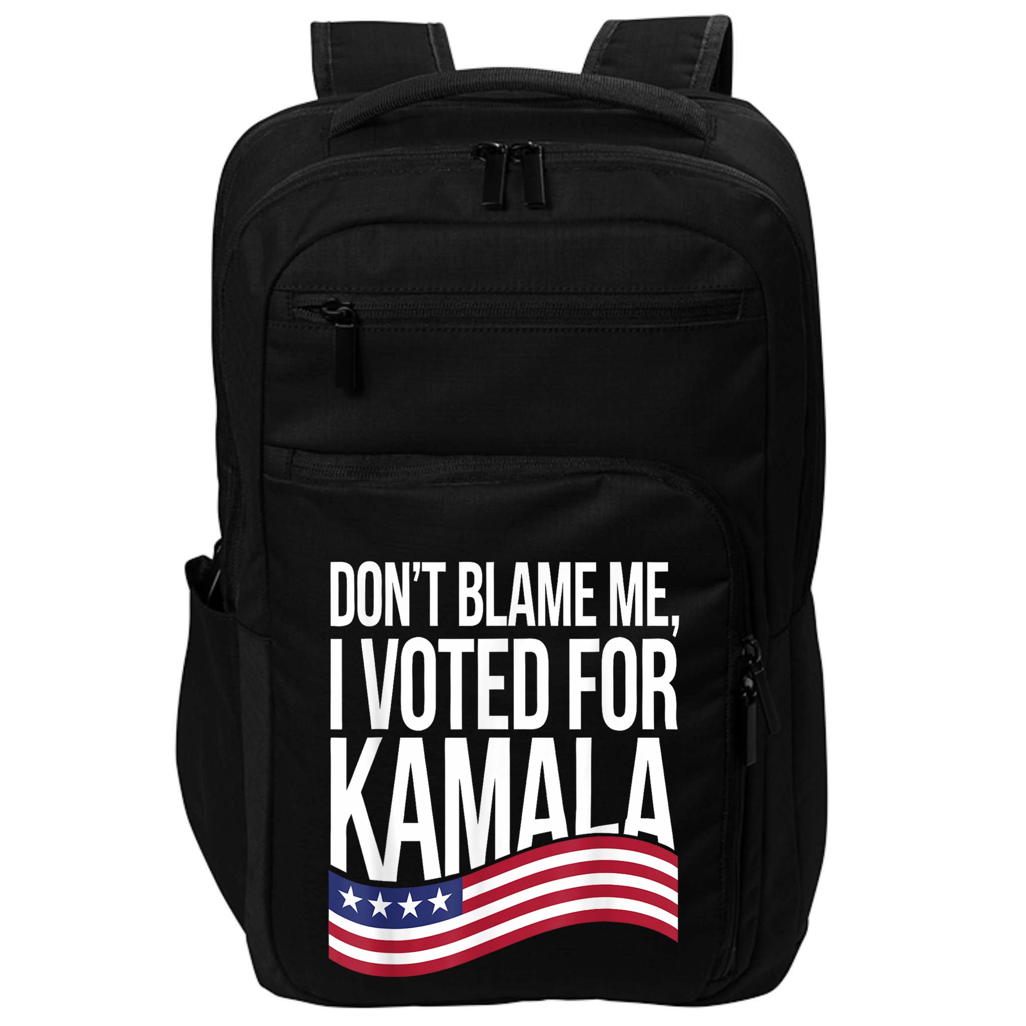 DonT Blame Me I Voted For Kamala 2024 Usa Kamala Harris Impact Tech Backpack