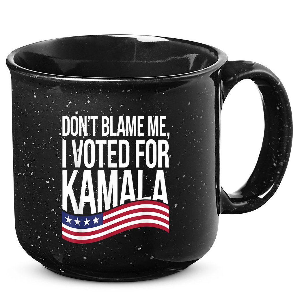 DonT Blame Me I Voted For Kamala 2024 Usa Kamala Harris 15oz Campfire Ceramic Mug