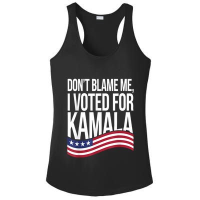 DonT Blame Me I Voted For Kamala 2024 Usa Kamala Harris Ladies PosiCharge Competitor Racerback Tank
