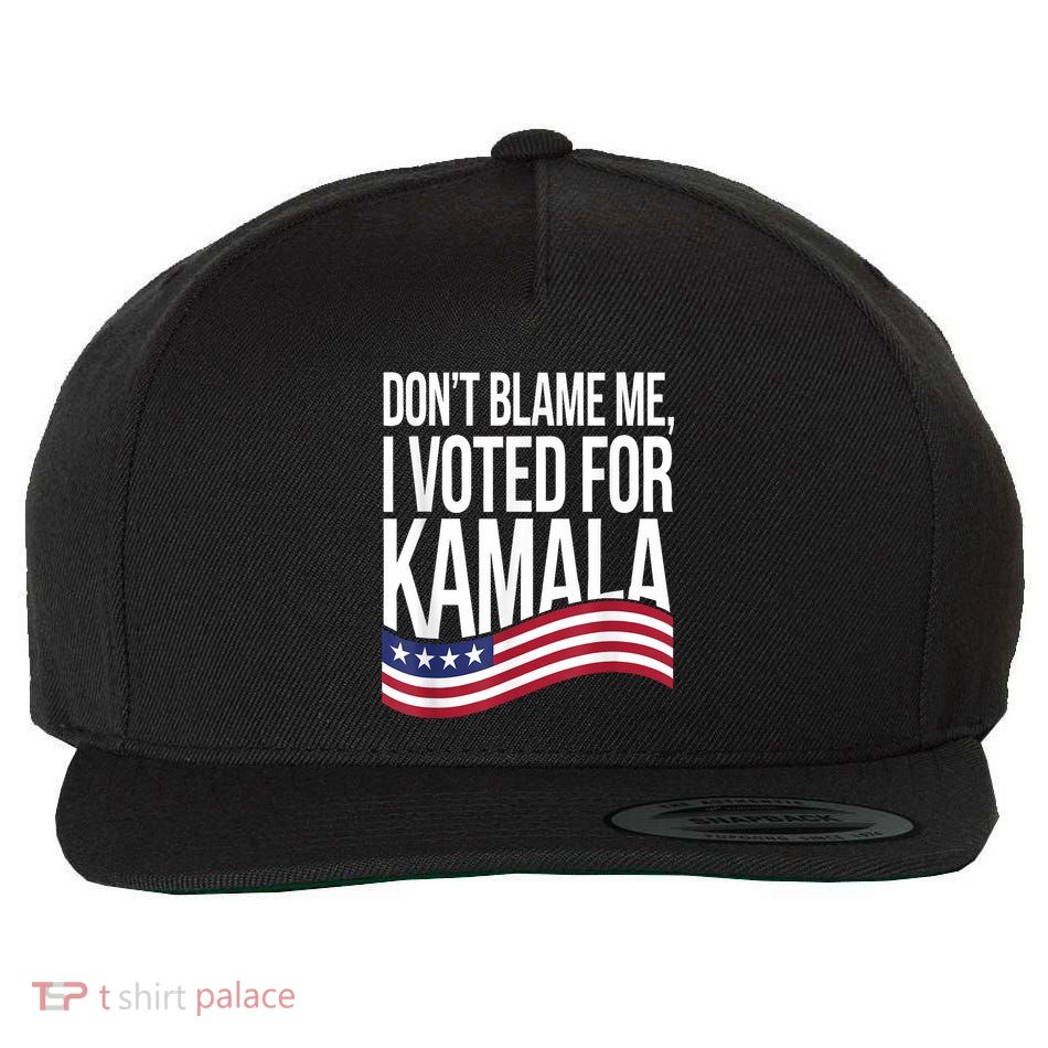 DonT Blame Me I Voted For Kamala 2024 Usa Kamala Harris Wool Snapback Cap