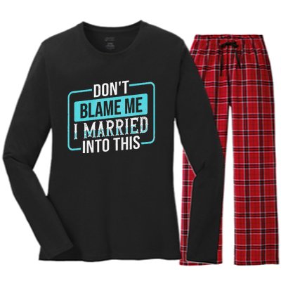 DonT Blame Me I Married Into Into This Family Women's Long Sleeve Flannel Pajama Set 