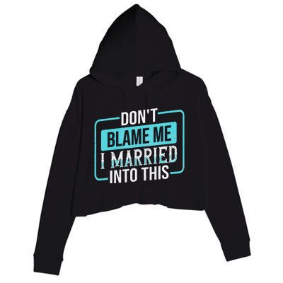 DonT Blame Me I Married Into Into This Family Crop Fleece Hoodie