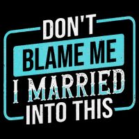 DonT Blame Me I Married Into Into This Family Premium T-Shirt