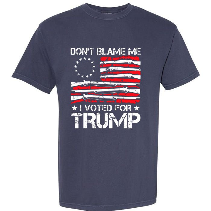 Dont Blame Me I Voted For Trump Gun Rights Garment-Dyed Heavyweight T-Shirt