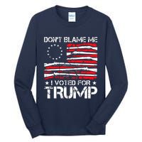 Dont Blame Me I Voted For Trump Gun Rights Tall Long Sleeve T-Shirt