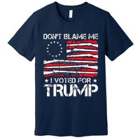 Dont Blame Me I Voted For Trump Gun Rights Premium T-Shirt