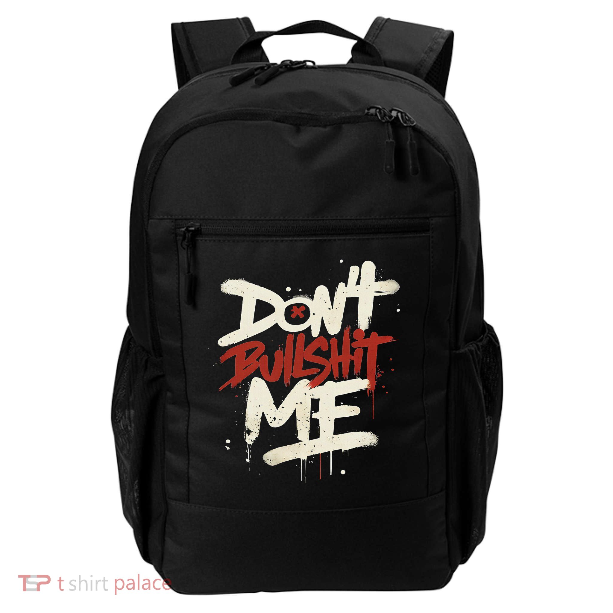 Don't Bullshit Me Daily Commute Backpack