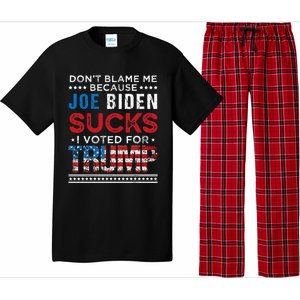 DonT Blame Me Cuz Joe Biden Sucks I Voted For Trump 2024 Pajama Set