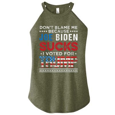 DonT Blame Me Cuz Joe Biden Sucks I Voted For Trump 2024 Women's Perfect Tri Rocker Tank