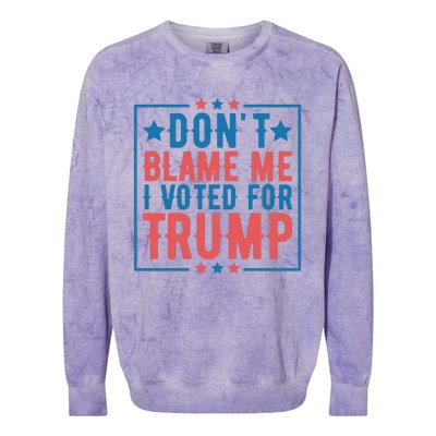 DonT Blame Me I Voted For Trump Graphic Colorblast Crewneck Sweatshirt