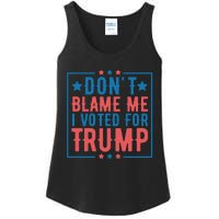 DonT Blame Me I Voted For Trump Graphic Ladies Essential Tank