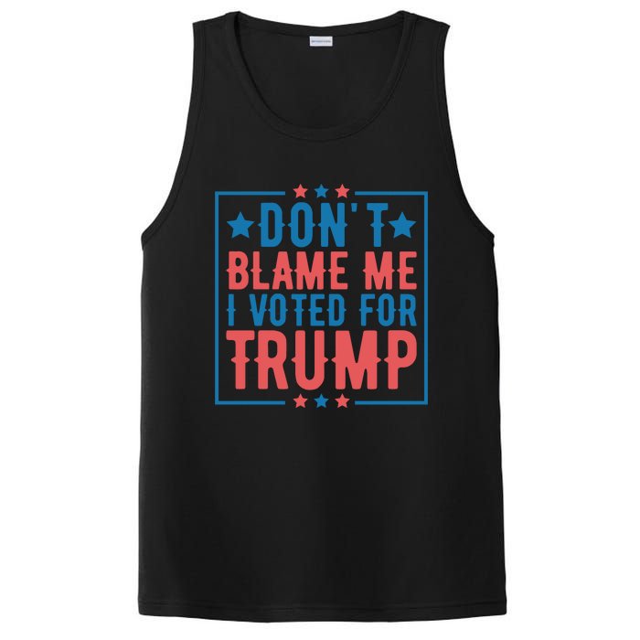 DonT Blame Me I Voted For Trump Graphic PosiCharge Competitor Tank