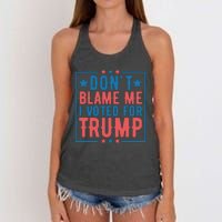 DonT Blame Me I Voted For Trump Graphic Women's Knotted Racerback Tank