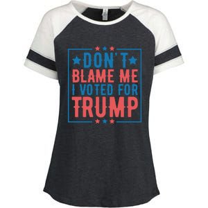 DonT Blame Me I Voted For Trump Graphic Enza Ladies Jersey Colorblock Tee