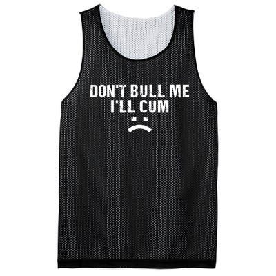 Dont Bully Me Ill Come Funny Sarcastic Quote Mesh Reversible Basketball Jersey Tank