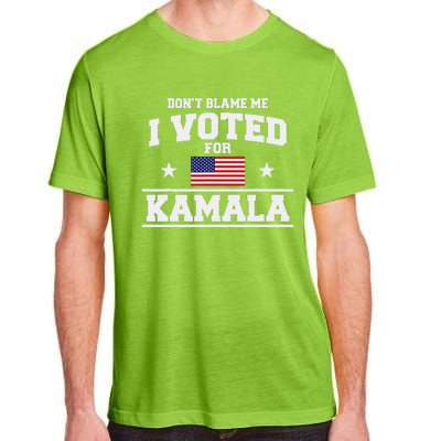 Dont Blame Me I Voted For Kamala Harris Adult ChromaSoft Performance T-Shirt