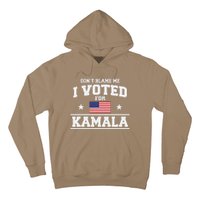 Dont Blame Me I Voted For Kamala Harris Hoodie