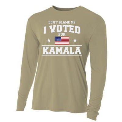 Dont Blame Me I Voted For Kamala Harris Cooling Performance Long Sleeve Crew