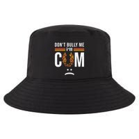 Dont Bully Me It Turns Me On Cool Comfort Performance Bucket Hat