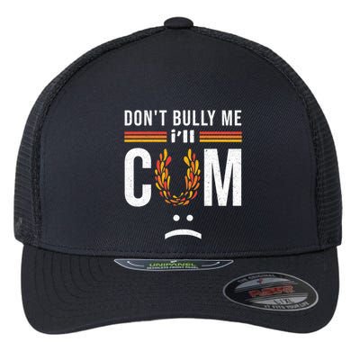Dont Bully Me It Turns Me On Flexfit Unipanel Trucker Cap