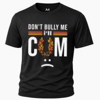 Dont Bully Me It Turns Me On Performance Shirt