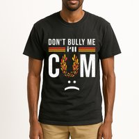 Dont Bully Me It Turns Me On Tall T-Shirt