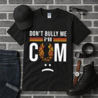 Dont Bully Me It Turns Me On Tall T-Shirt