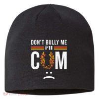 Dont Bully Me It Turns Me On Sustainable Beanie