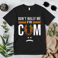 Dont Bully Me It Turns Me On Premium T-Shirt