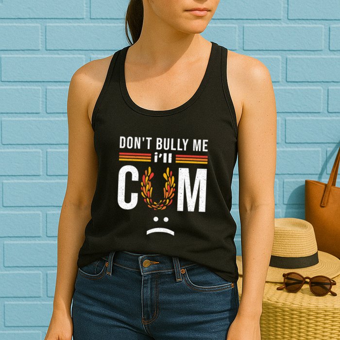 Dont Bully Me It Turns Me On Womens Tank Top