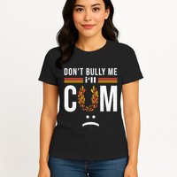 Dont Bully Me It Turns Me On Womens T-Shirt