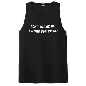 Dont Blame Me I Voted For Trump Funny Trump PosiCharge Competitor Tank