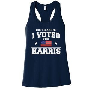 Dont Blame Me I Voted For Harris Women's Racerback Tank