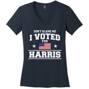 Dont Blame Me I Voted For Harris Women's V-Neck T-Shirt