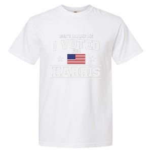 Dont Blame Me I Voted For Harris Garment-Dyed Heavyweight T-Shirt