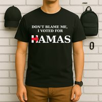 Dont Blame Me I Voted For Hamas‬ T-Shirt
