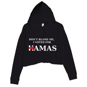 Dont Blame Me I Voted For Hamas‬ Crop Fleece Hoodie