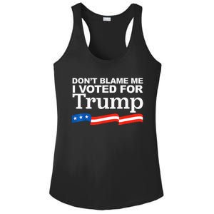 Dont Blame Me I Voted For Trump President Election Ladies PosiCharge Competitor Racerback Tank