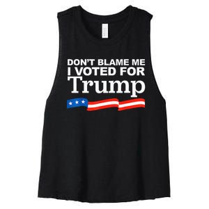 Dont Blame Me I Voted For Trump President Election Women's Racerback Cropped Tank