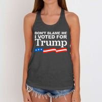 Dont Blame Me I Voted For Trump President Election Women's Knotted Racerback Tank