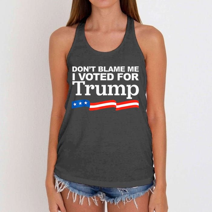 Dont Blame Me I Voted For Trump President Election Women's Knotted Racerback Tank