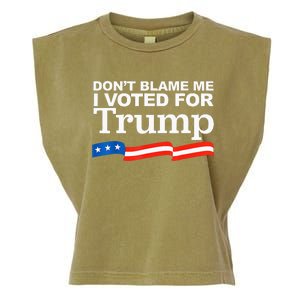 Dont Blame Me I Voted For Trump President Election Garment-Dyed Women's Muscle Tee