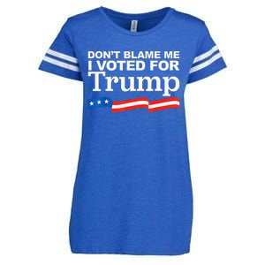 Dont Blame Me I Voted For Trump President Election Enza Ladies Jersey Football T-Shirt