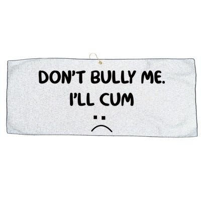 Don't Bully Me I'll Cum Large Microfiber Waffle Golf Towel