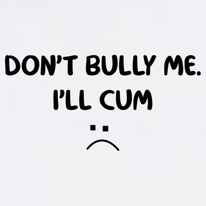 Don't Bully Me I'll Cum Women's Crop Top Tee